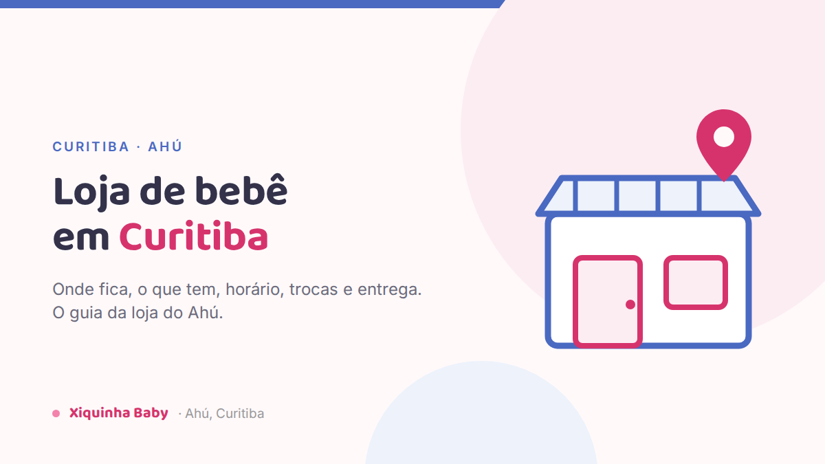 Loja de bebê em Curitiba: o guia da loja do Ahú
